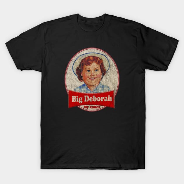 Big Deborah - My Cakes T-Shirt by Dreamies